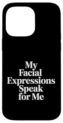 My Facial Expressions Speak For Me �\��L���Ȋ� |- �X�}�z�P�[�X iPhone 14 Pro Max �p