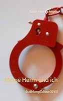 Meine Herrn und ich: Erzählung (Edition 2015) 3734791464 Book Cover