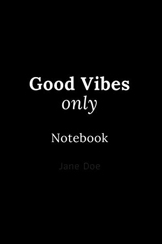 Good Vibes only notebook: Cute gift for Women and Girls | 6 x 9 - 120 ruled PAGE... - Journal, Notebook, Diary, Composition Book)