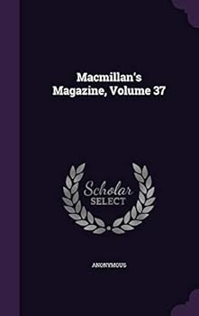 Hardcover MacMillan's Magazine, Volume 37 Book