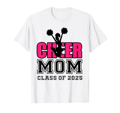 Senior Cheerleader Mom Cheer Class Of 2025 Graduación Mujeres Camiseta
