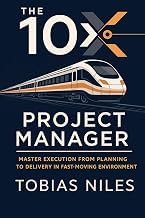 Get Insights on Ebook Summary The 10x Project Manager: Master Execution from Planning to Delivery in Fast-Moving Environments Complete Guide Curated Content Best Seller