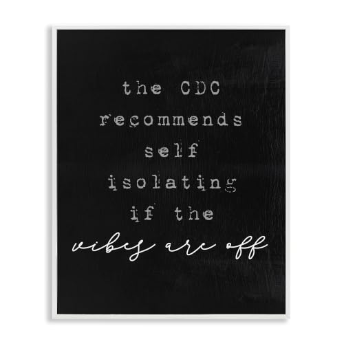 Stupell Industries CDC Recommends Self Isolating if Vibes Off Funny Phrase,Design by Lil' Rue,Black, 24 x 30