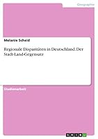 Regionale Disparit�ten in Deutschland. Der Stadt-Land-Gegensatz 3656873291 Book Cover