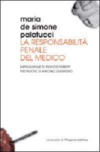 La responsabilità penale del medico La responsabilità penale del medico
