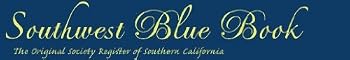 SOUTHWEST BLUE BOOK 1903-2005 The Original Society Register of Southern California (SOUTHWEST BLUE BOOK - The Original Society Register of Southern California, 1903 - 2005)
