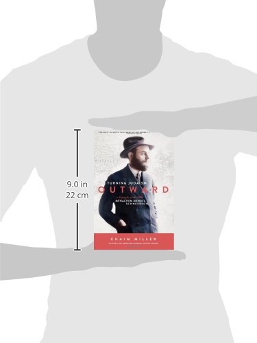 Turning Judaism Outwards: A Biography of the Rebbe, Menachem Mendel Schneerson