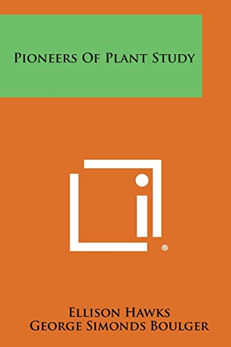 Pioneers of Plant Study