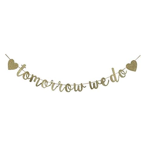 Tomorrow We Do Banner, Bridal Shower/Engagement/Wedding Rehearsal Party Sign Paper Garlands Decorations Supplies Cover