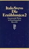 Die Erzählungen 2 (Svevo: Die Erzählungen, Band 2) - Herausgeber: Claudio Magris, Gabriella Contini, Silvana de Lugnani Italo Svevo Übersetzer: Ragni Maria Gschwend, Karl Hellwig, Piero Rismondo 