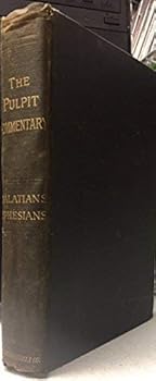Hardcover The Pulpit Commentary-Galatians, Ephesians Book
