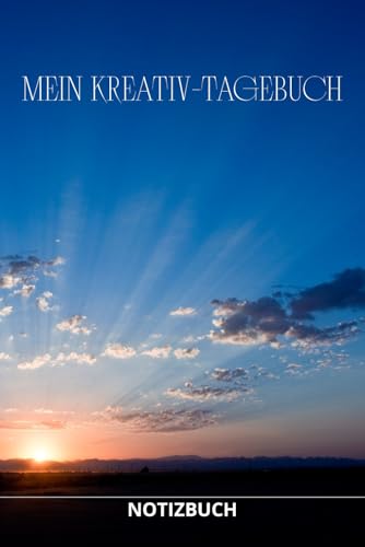 Mein Kreativ-Tagebuch: Motivationsnotizbuch zum Aufschreiben Ihrer kreativen Ideen für Selbstentwicklung, Geschäft und Wohlstand