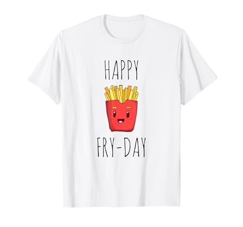 Funny French Fries Lovers Gift Happy Friday Fry-Day T-Shirt
