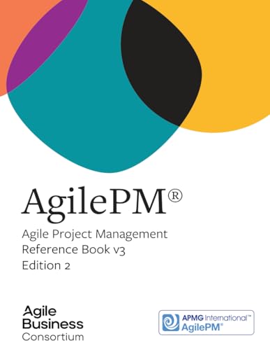 AgilePM: Agile Project Management: Reference Book v3 (Agile Business Products)