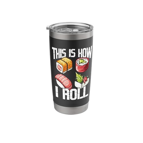 Japanese Sushi This Is How I Roll Funny Sushi Seaweed Recipe Stainless Steel Insulated Tumbler
