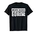 Work Sucks Go Bare-Knuckle Boxe Amusant T-Shirt