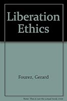 Liberation Ethics 0877222541 Book Cover