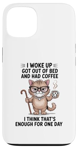 Cat I Woke Up Got Out Of Bed And Had Coffee �f�U�C�� �X�}�z�P�[�X iPhone 13 �p