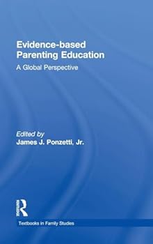 Hardcover Evidence-based Parenting Education: A Global Perspective Book
