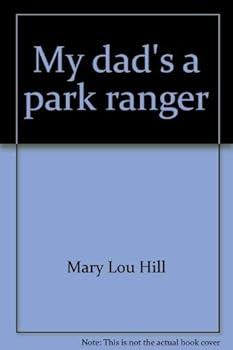 Hardcover My dad's a park ranger Book