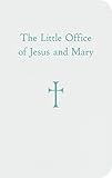 The Little Office of Jesus and Mary