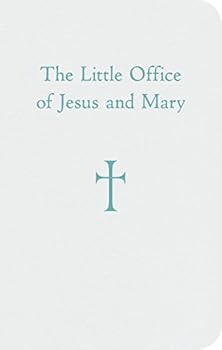 The Little Office of Jesus and Mary