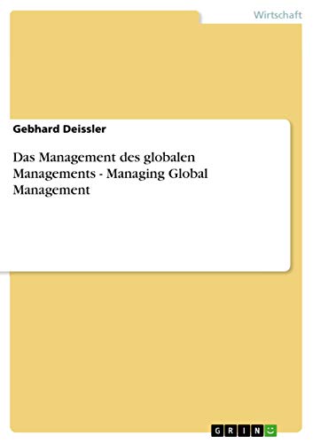 Das Management des globalen Managements - Managing Global Management (German Edition)
