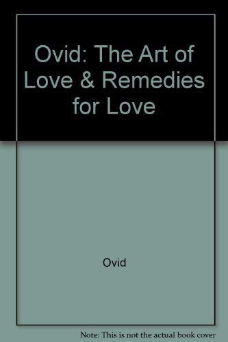 The Art of Love, and Remedies for Love 0934810095 Book Cover