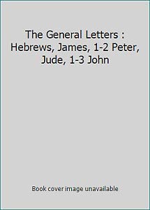 Paperback The General Letters: Hebrews, James, 1-2 Peter, Jude, 1-2-3 John (Proclamation Commentaries) Book