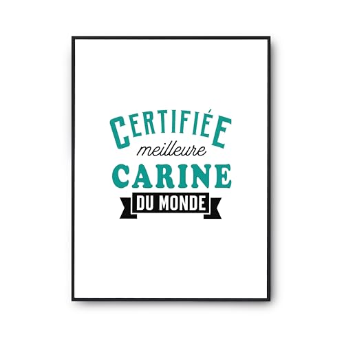 Affiche meilleure Carine du monde : le cadeau humour touchant pour célébrer une complicité