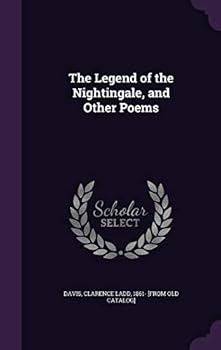 Hardcover The Legend of the Nightingale, and Other Poems Book