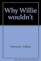 Why Willie Wouldn't 0965599418 Book Cover
