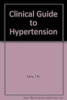 A Clinical Guide to Hypertension 0884164772 Book Cover
