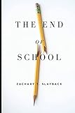 The End of School: Reclaiming Education from the Classroom