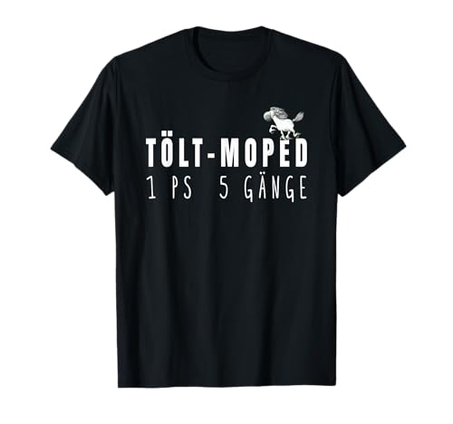 Islandpferd 1PS 5 Gänge Töltmoped Pferde Sprüche I Isländer T-Shirt