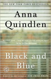 Black and Blue Publisher: Random House Trade Paperbacks