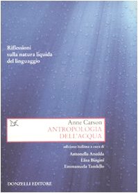 Antropologia dell'acqua. Riflessioni sulla natura liquida del linguaggio Antropologia dell'acqua. Riflessioni sulla natura liquida del linguaggio
