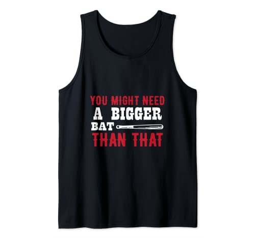 Humorous Baseball Saying Baseball Player Sports Fan Team Tank Top