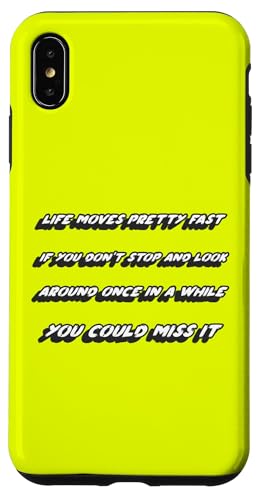 La Vida se Mueve Bastante rápido si te detienes a Mirar a tu Alrededor una Vez en un Carcasa para iPhone XS MAX