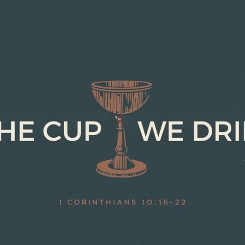 The Cup We Drink
