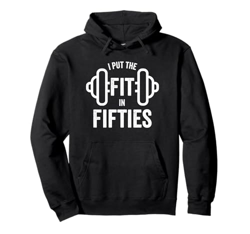 Fun I Put the Fit in Fifties 50th Birthday Gen X Workout �p�[�J�[