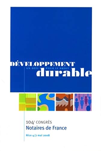 Télécharger Développement : un défi pour le droit durable: 104ème congrès - Notaires de France - Nice 4/7 ma Livre PDF Gratuit