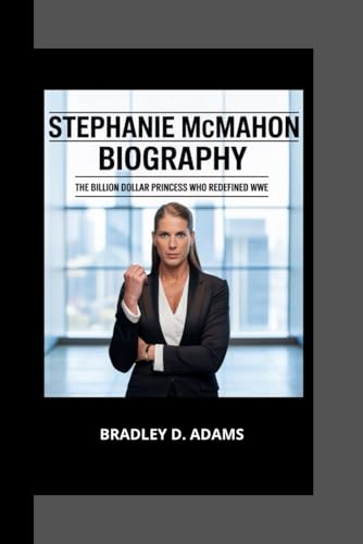 Stephanie McMahon Biography: The Billion Dollar Princess Who Redefined WWE