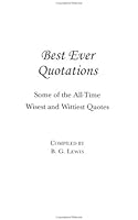 Best Ever Quotations: Some of the Wisest and Wittiest Quotes 1894183231 Book Cover
