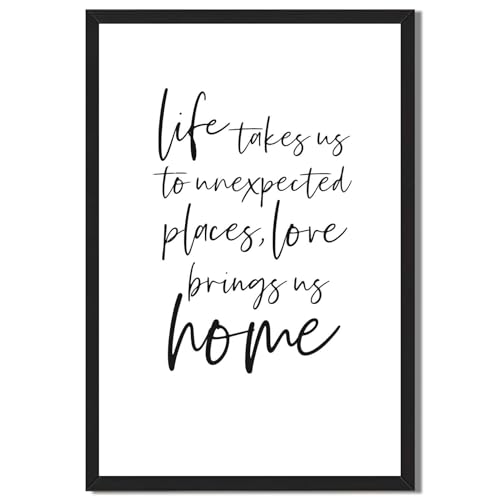 Framed Life Takes Us To Unexpected Places Love Brings Us