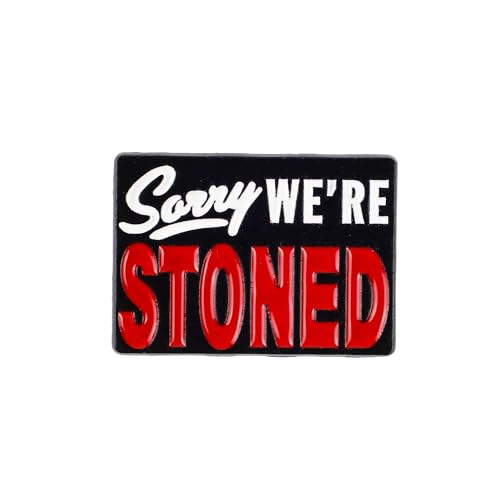 Sorry We’re Stoned Enamel Pin, Cannabis Stoner Badge