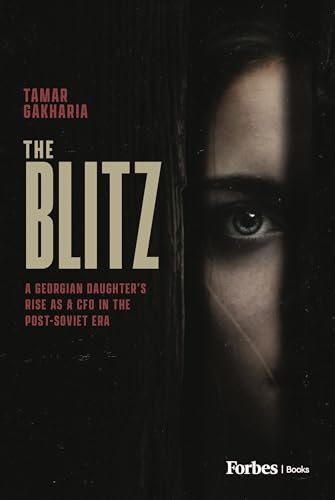 The Blitz: A Georgian Daughter's Rise as a CEO in the Post-Soviet Era