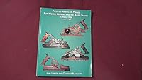 Patented American Planes For Wood, Leather, And The Allied Trades: 1795 To 1934, Volume 1 To 1875 0970541104 Book Cover