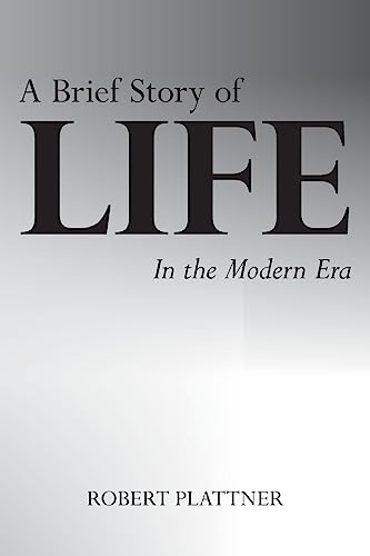 A brief story of LIFE: In the Modern Era