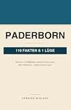 Paderborn – 110 Fakten und 1 Lüge